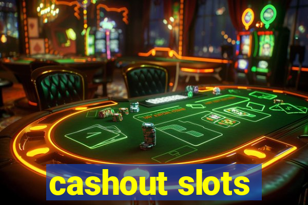 cashout slots