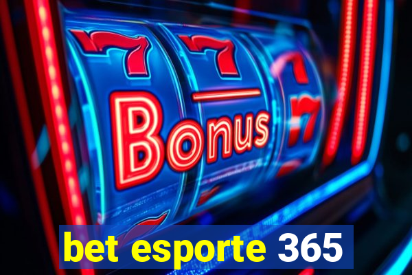 bet esporte 365