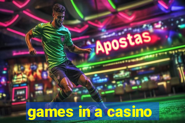 games in a casino