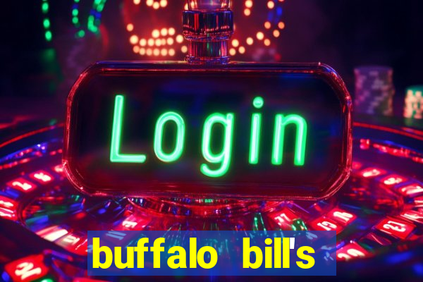 buffalo bill's resort and casino