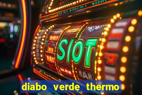 diabo verde thermo caps é bom