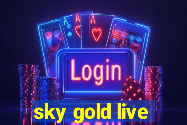 sky gold live