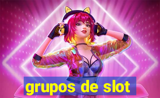 grupos de slot