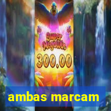 ambas marcam