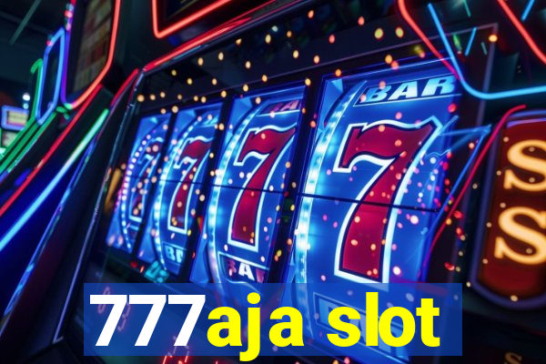 777aja slot