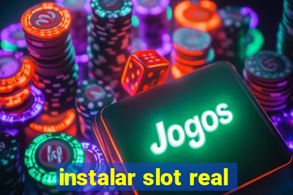 instalar slot real