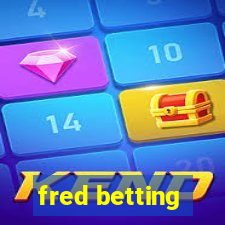 fred betting