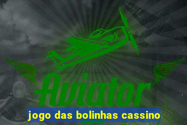 jogo das bolinhas cassino