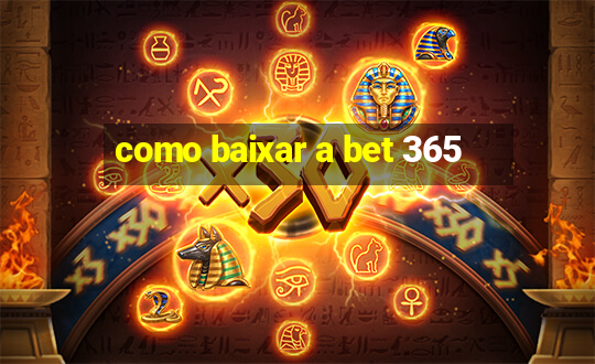 como baixar a bet 365