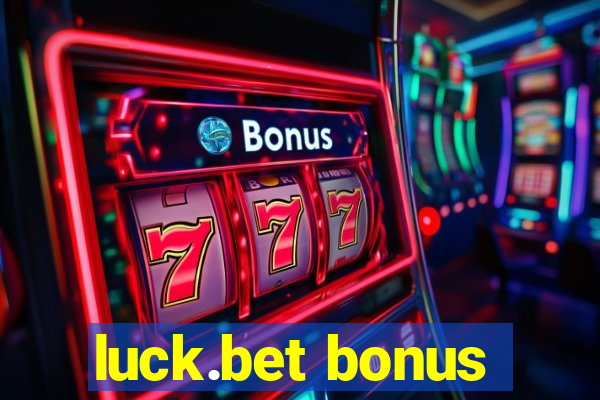 luck.bet bonus