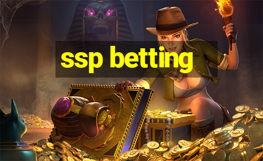 ssp betting