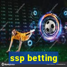 ssp betting