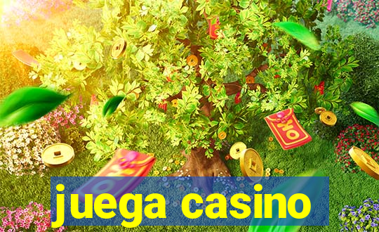 juega casino