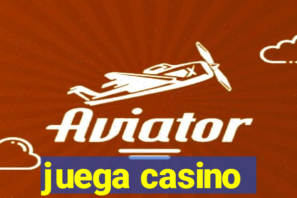 juega casino