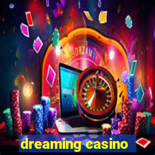 dreaming casino