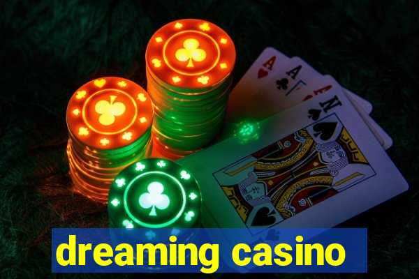 dreaming casino