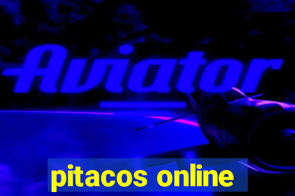 pitacos online