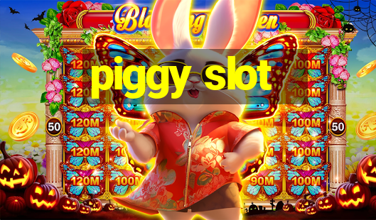 piggy slot