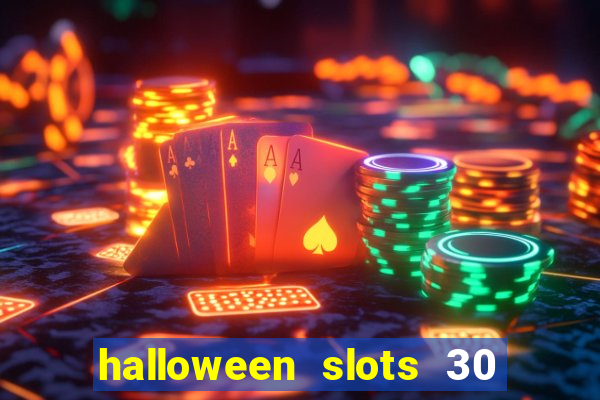 halloween slots 30 linhas online