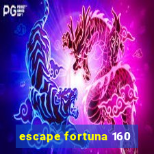 escape fortuna 160