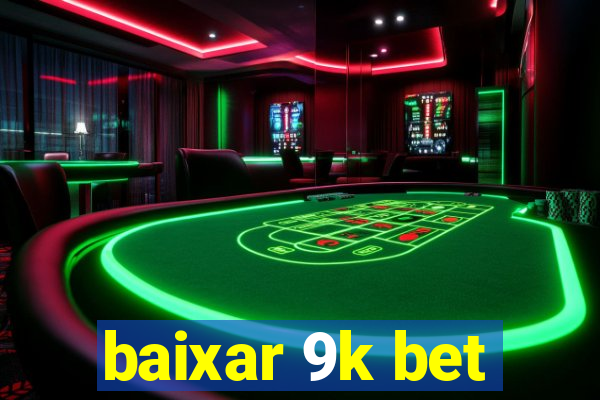 baixar 9k bet