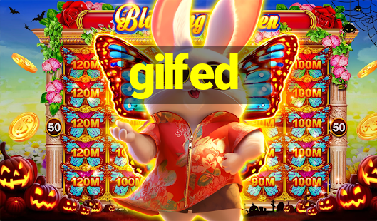 gilfed