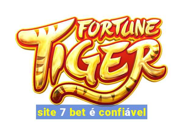 site 7 bet é confiável