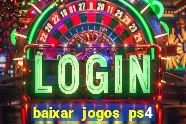 baixar jogos ps4 pkg pt-br