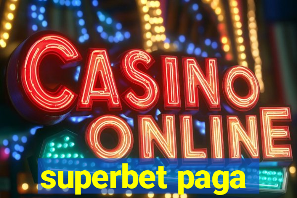 superbet paga