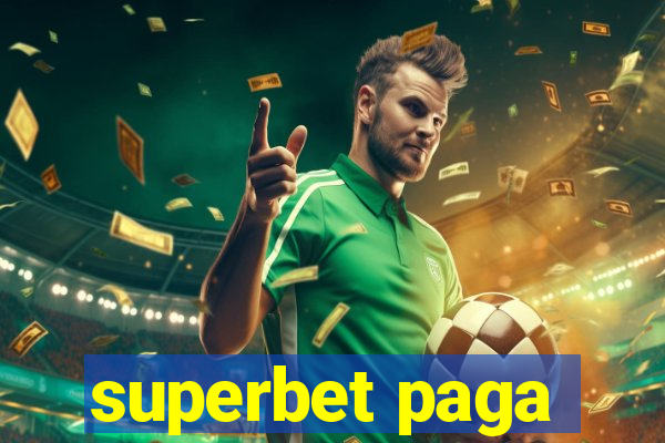 superbet paga