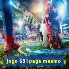 jogo 631 paga mesmo