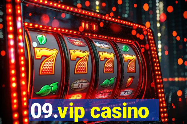 09.vip casino