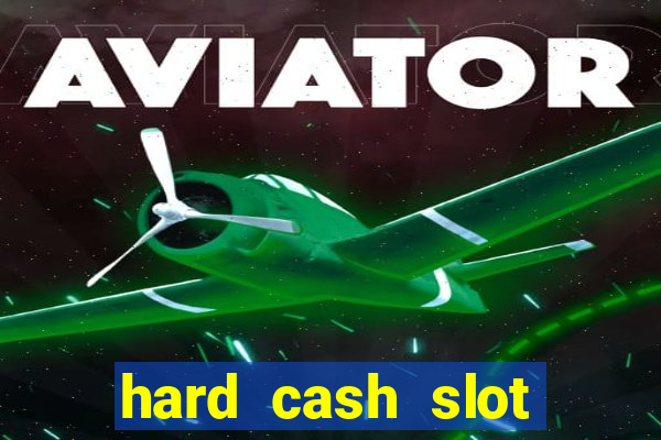 hard cash slot free play