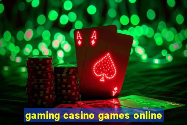 gaming casino games online