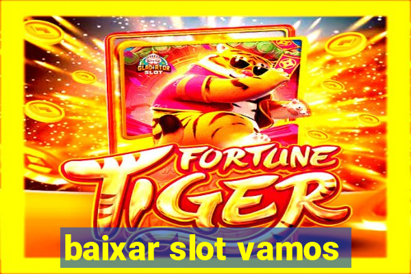 baixar slot vamos