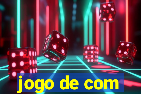 jogo de com