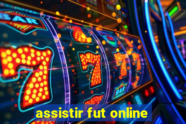 assistir fut online