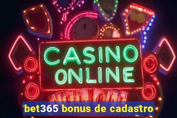 bet365 bonus de cadastro