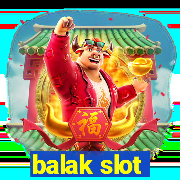 balak slot