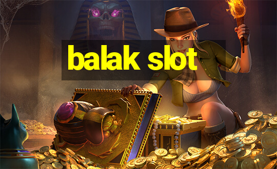 balak slot