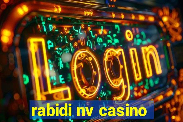 rabidi nv casino