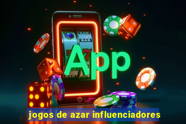 jogos de azar influenciadores