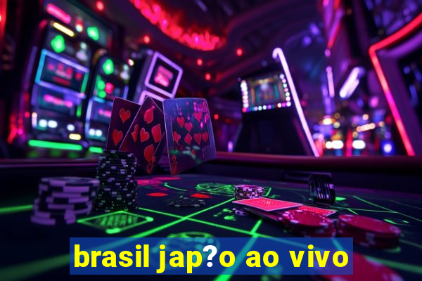 brasil jap?o ao vivo