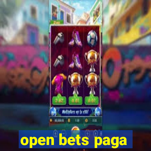 open bets paga