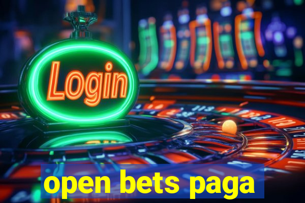 open bets paga