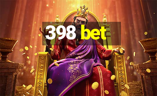 398 bet