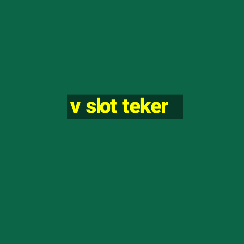 v slot teker