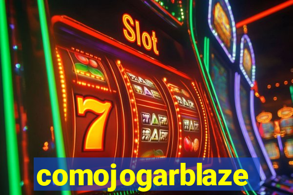 comojogarblaze