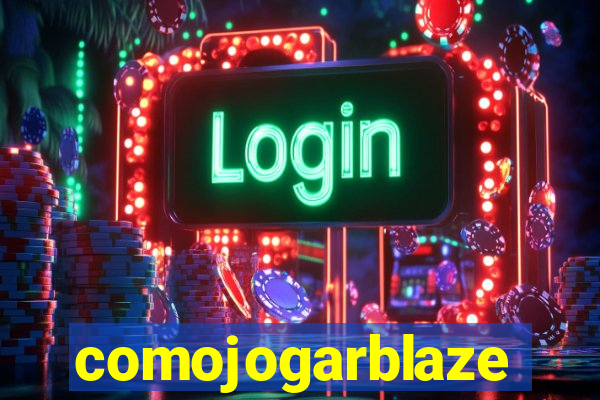 comojogarblaze