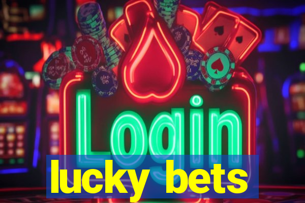 lucky bets